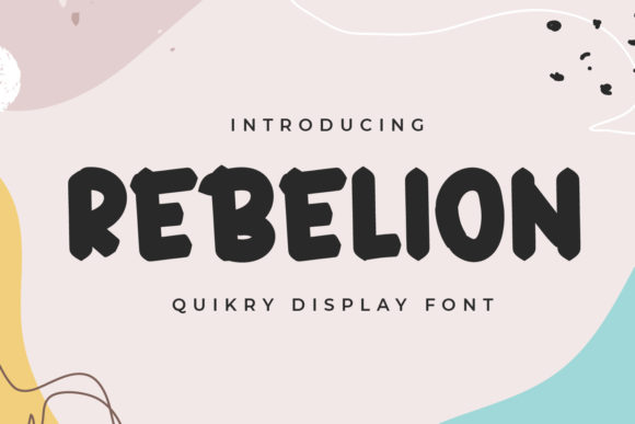 Rebelion Font Review: A Playful Display Typeface for Creative Brands